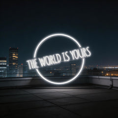 The World Is Your Neon Sign