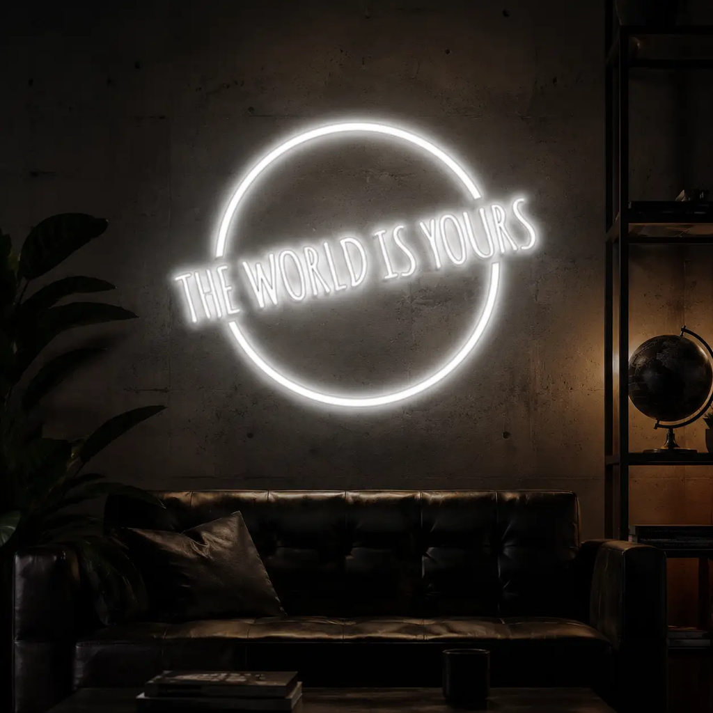The World Is Your Neon Sign