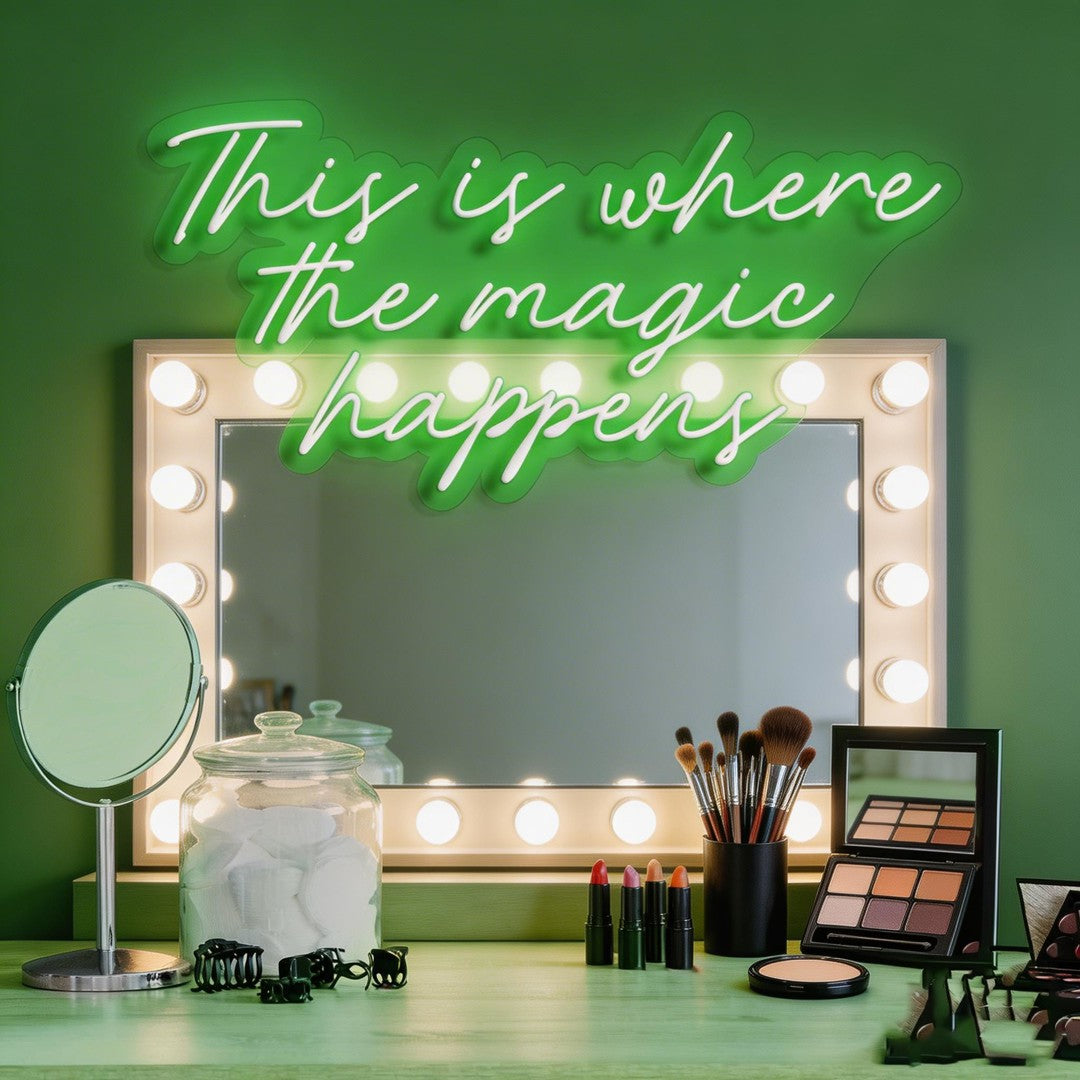 This Is Where The Magic Happens Neon Sign