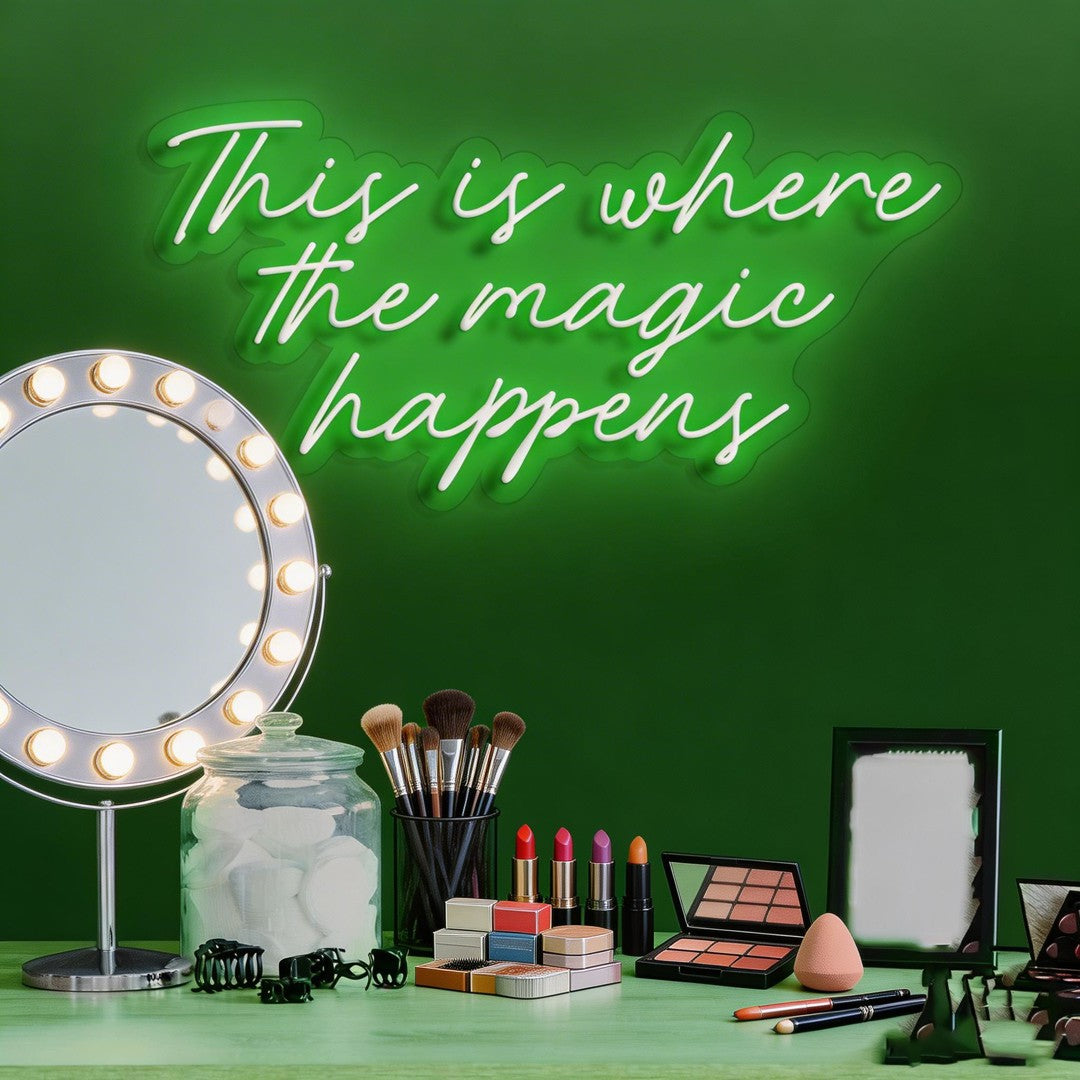 This Is Where The Magic Happens Neon Sign