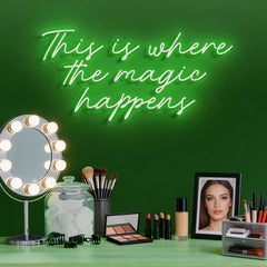 This Is Where The Magic Happens Neon Sign