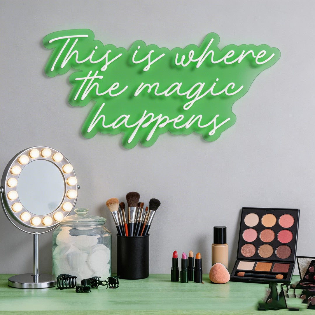 This Is Where The Magic Happens Neon Sign
