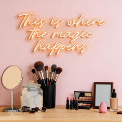 This Is Where The Magic Happens Neon Sign