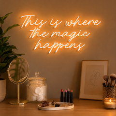This Is Where The Magic Happens Neon Sign