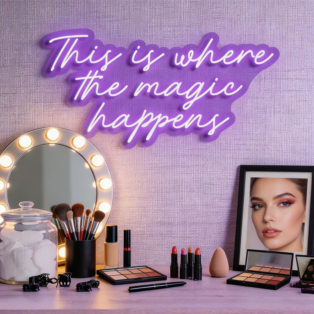 This Is Where The Magic Happens Neon Sign