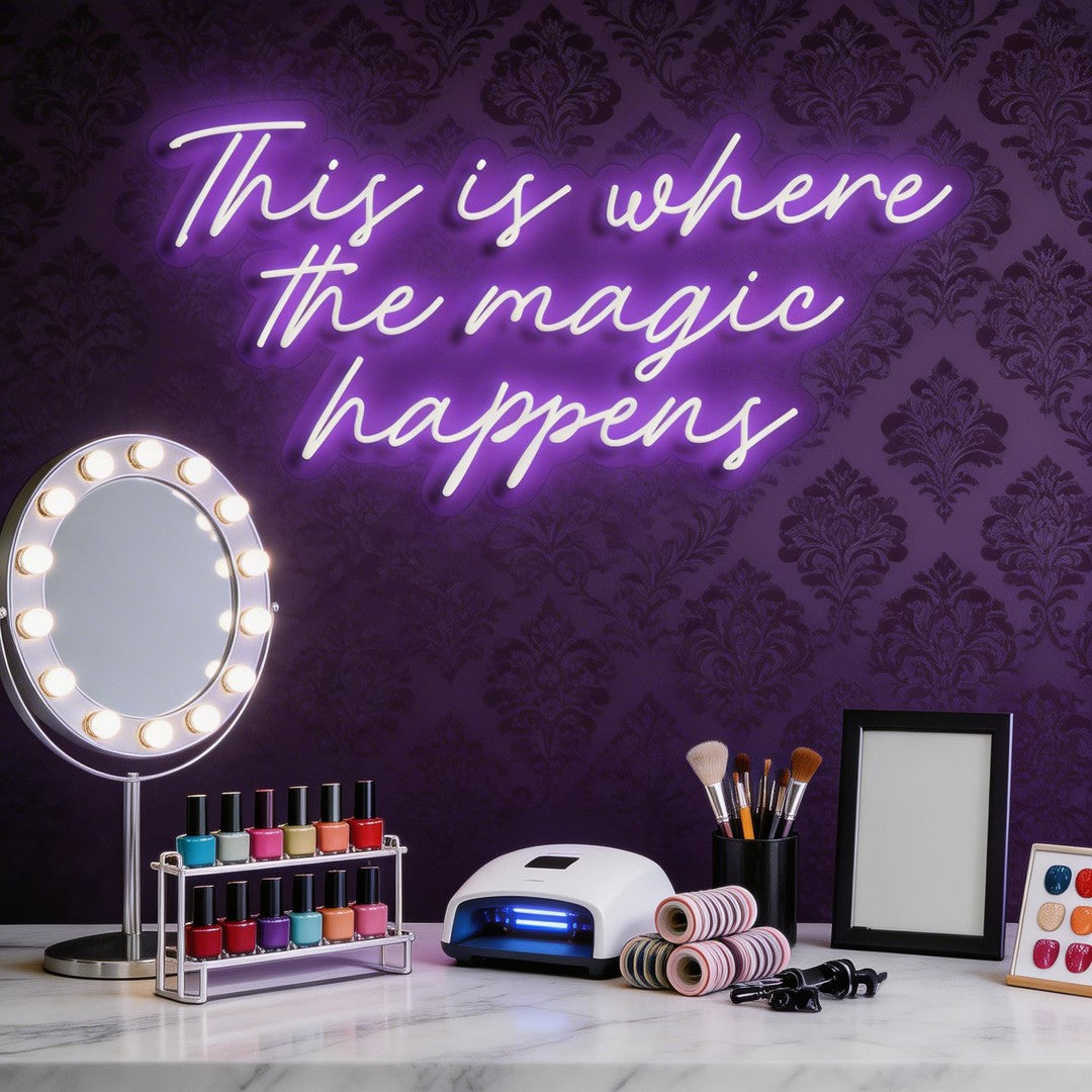 This Is Where The Magic Happens Neon Sign