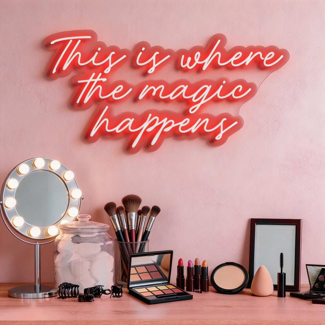 This Is Where The Magic Happens Neon Sign