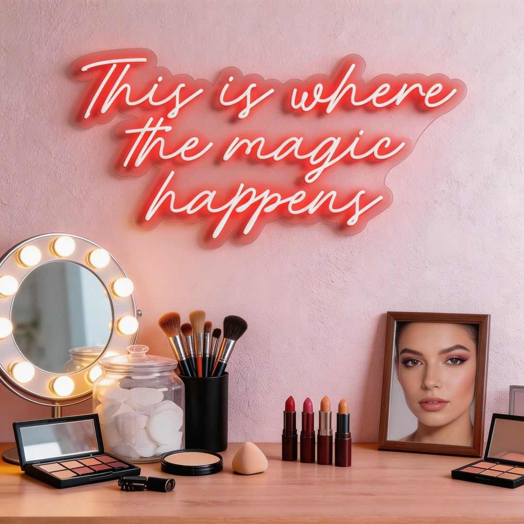 This Is Where The Magic Happens Neon Sign