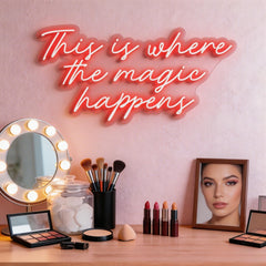 This Is Where The Magic Happens Neon Sign