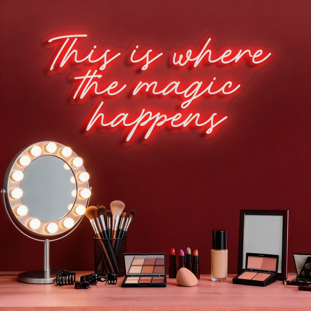 This Is Where The Magic Happens Neon Sign