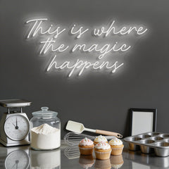 This Is Where The Magic Happens Neon Sign