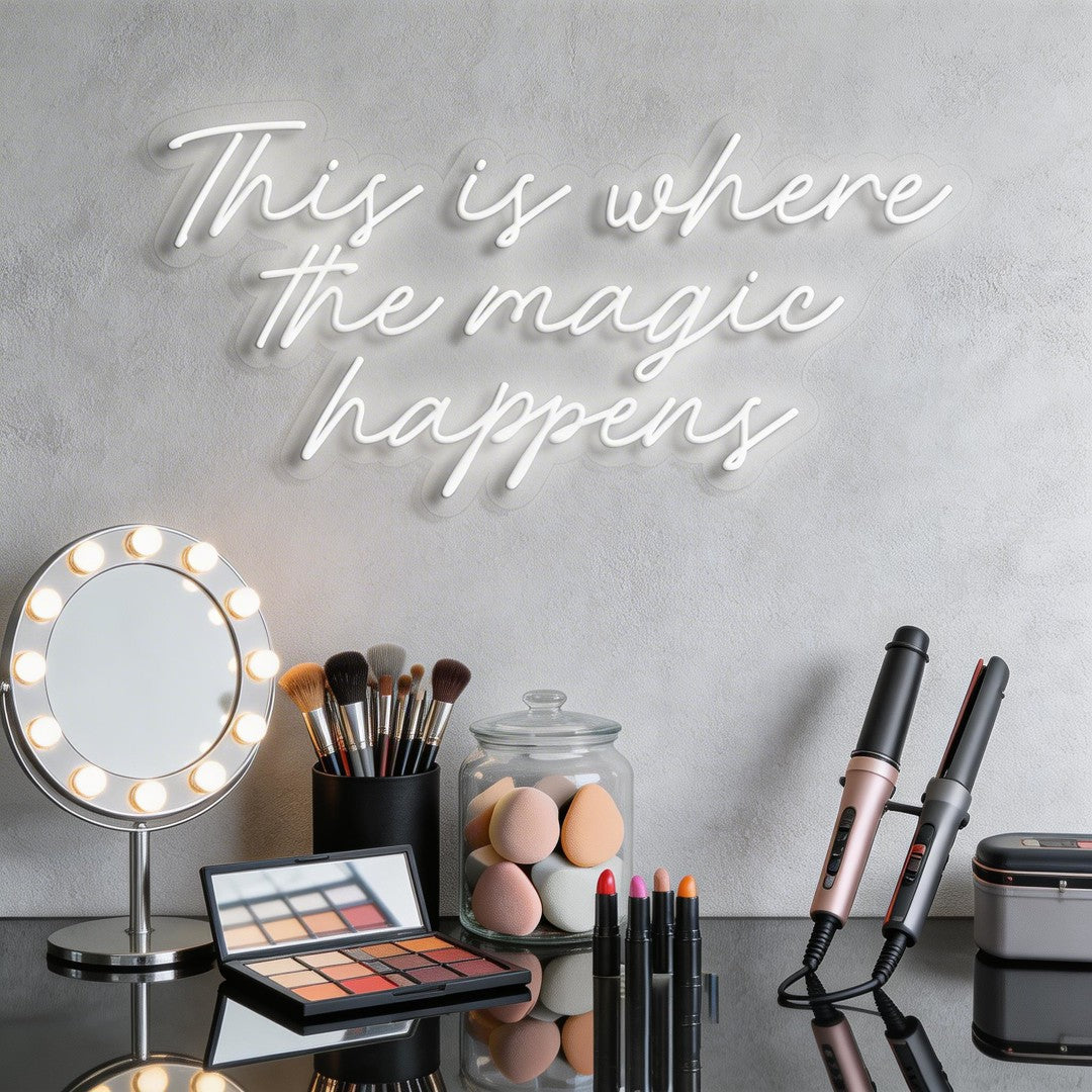 This Is Where The Magic Happens Neon Sign