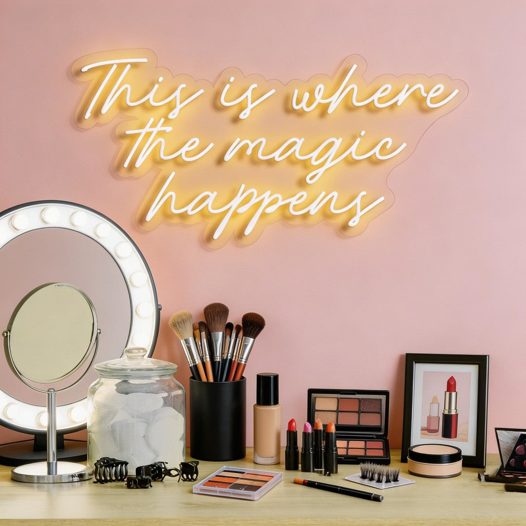 This Is Where The Magic Happens Neon Sign