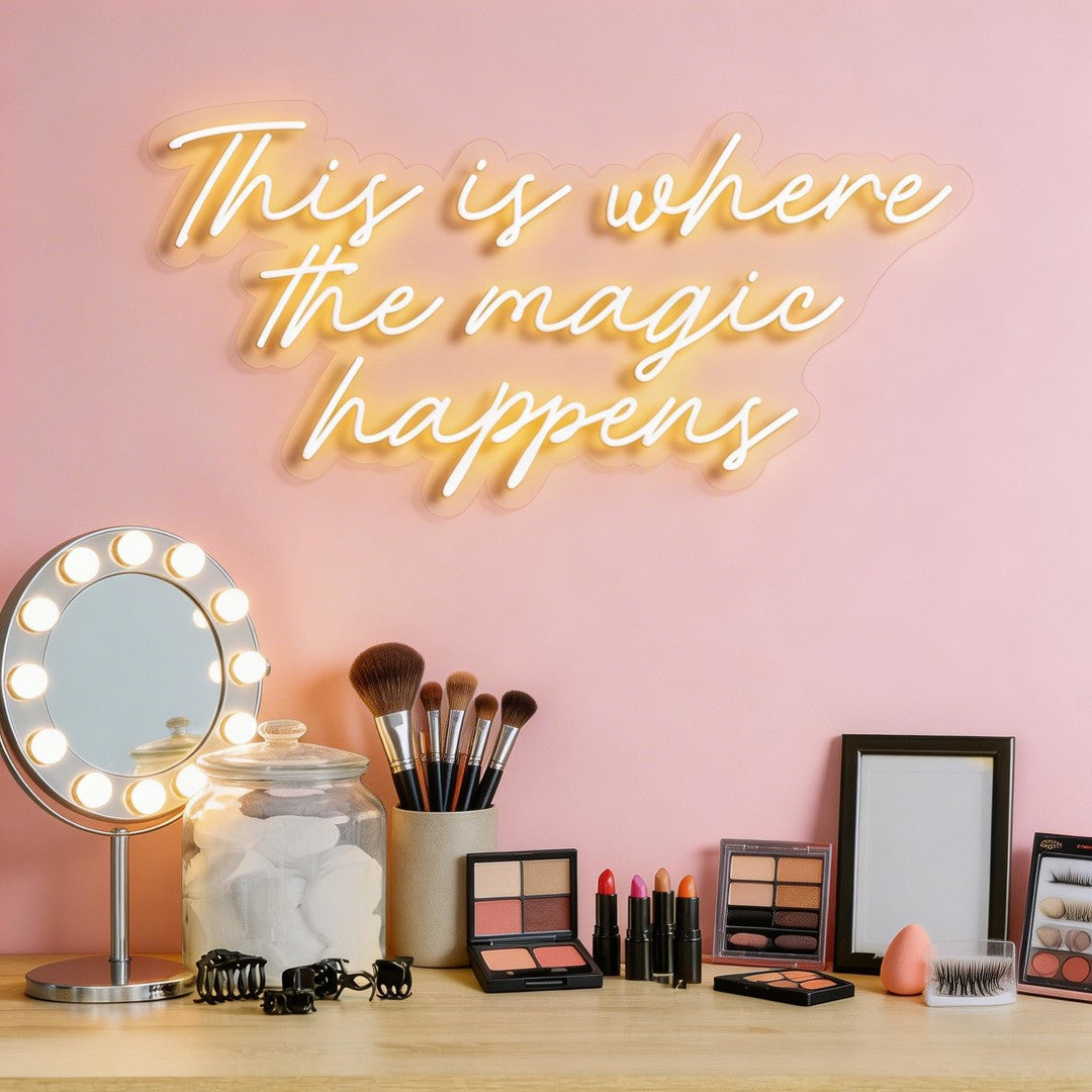 This Is Where The Magic Happens Neon Sign