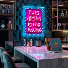 This Kitchen Is For Dancing LED Neon Sign Light Pop Art