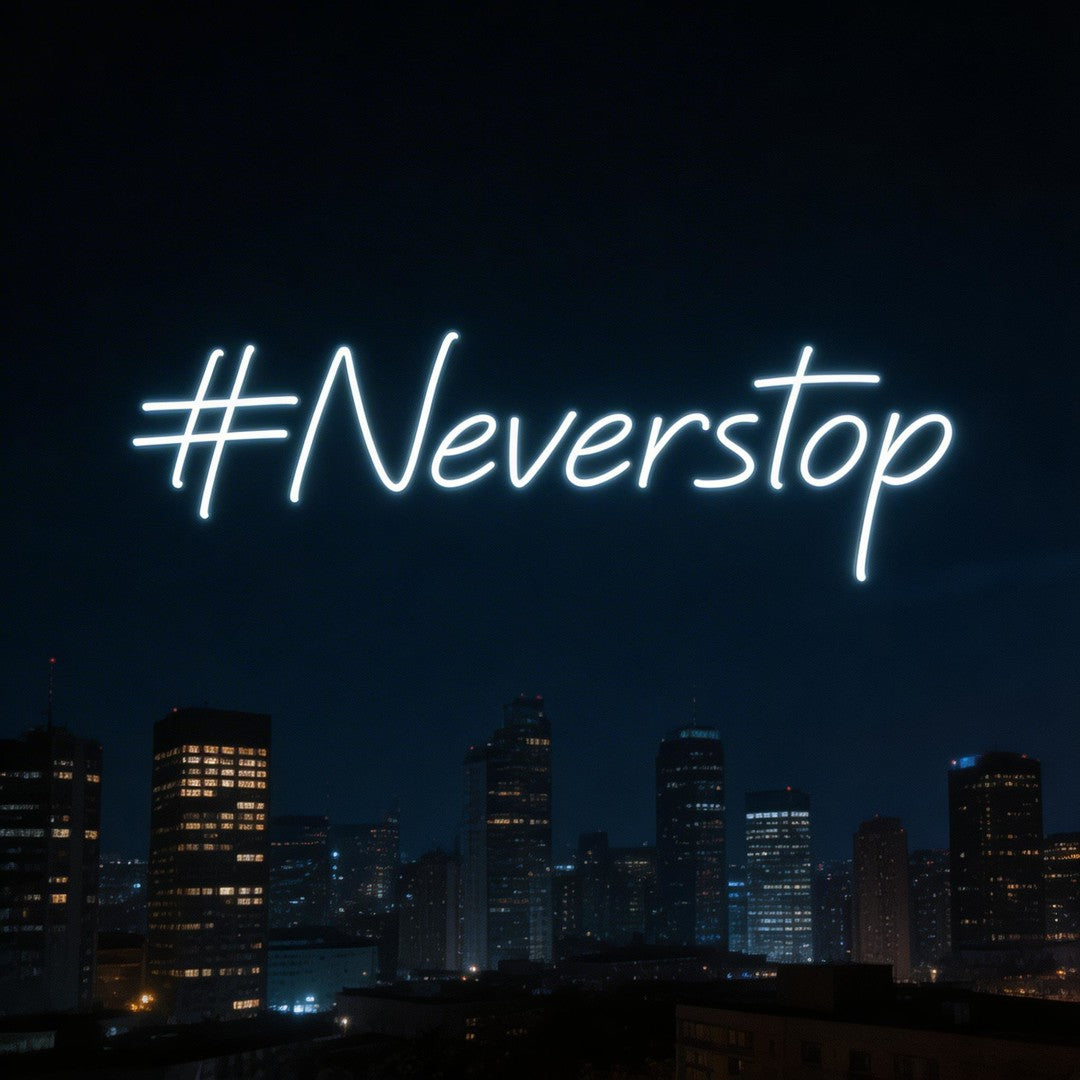 Custom Neon: #Neverstop