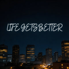 Custom Neon: LIFE GETS BET...