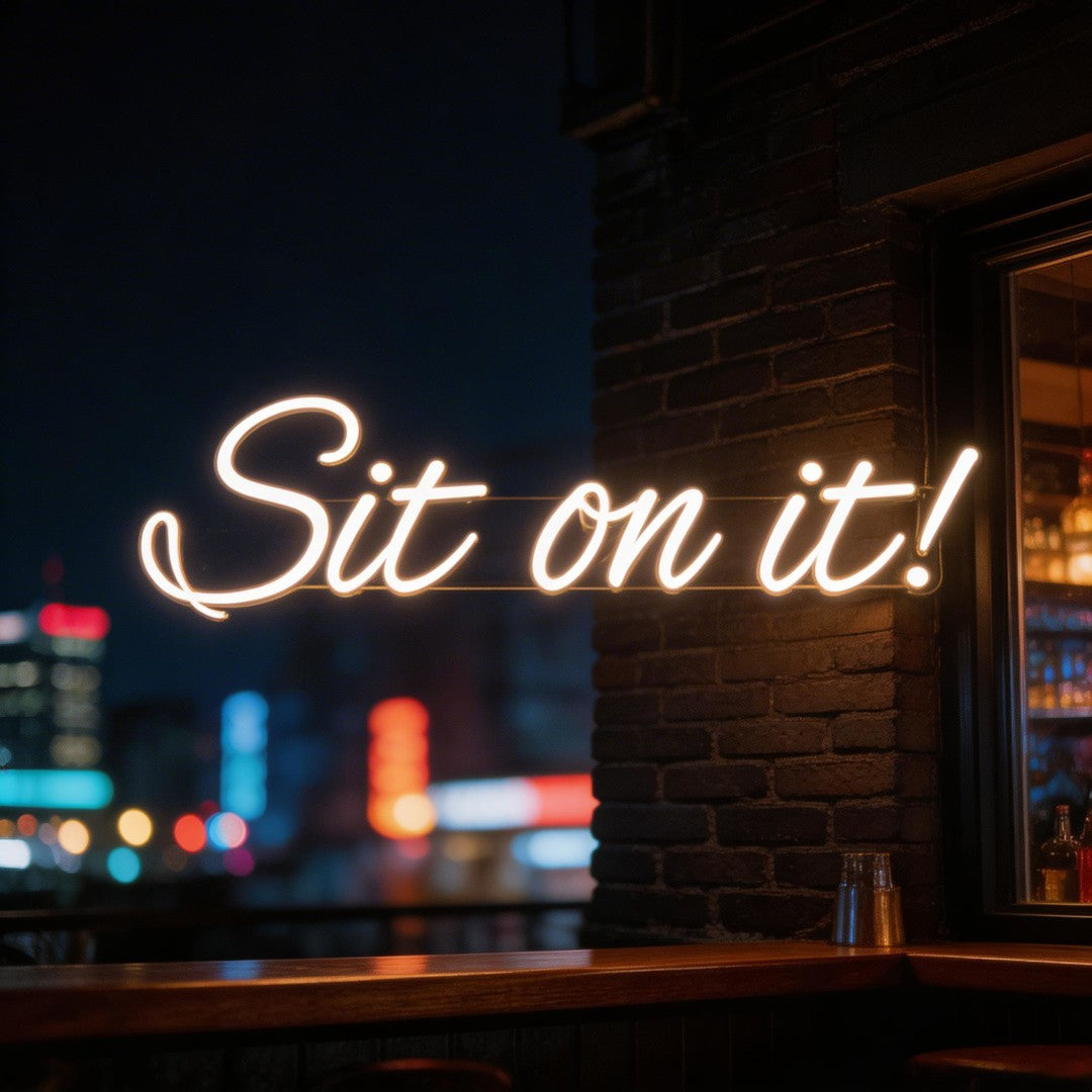 Custom Neon: Sit on it!