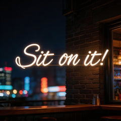 Custom Neon: Sit on it!