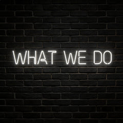 Custom Neon: WHAT WE DO