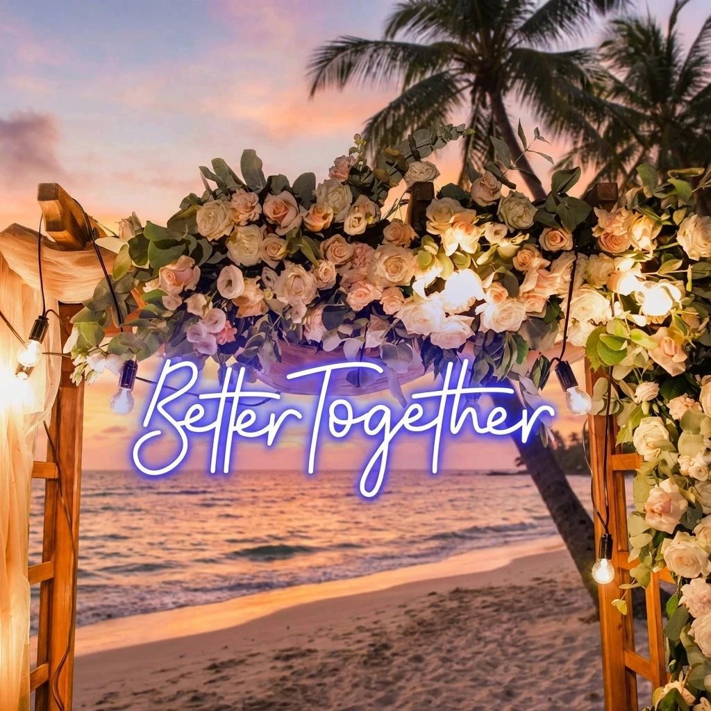 Custom Neon Sign Wedding, Better Together Neon Sign, Wedding Sign