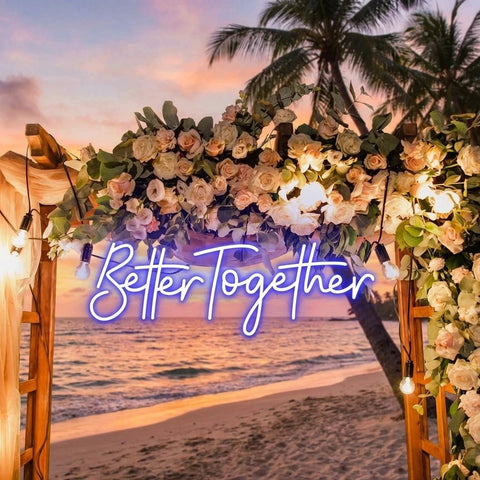 Custom Neon Sign Wedding, Better Together Neon Sign, Wedding Sign