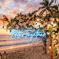 Custom Neon Sign Wedding, Better Together Neon Sign, Wedding Sign