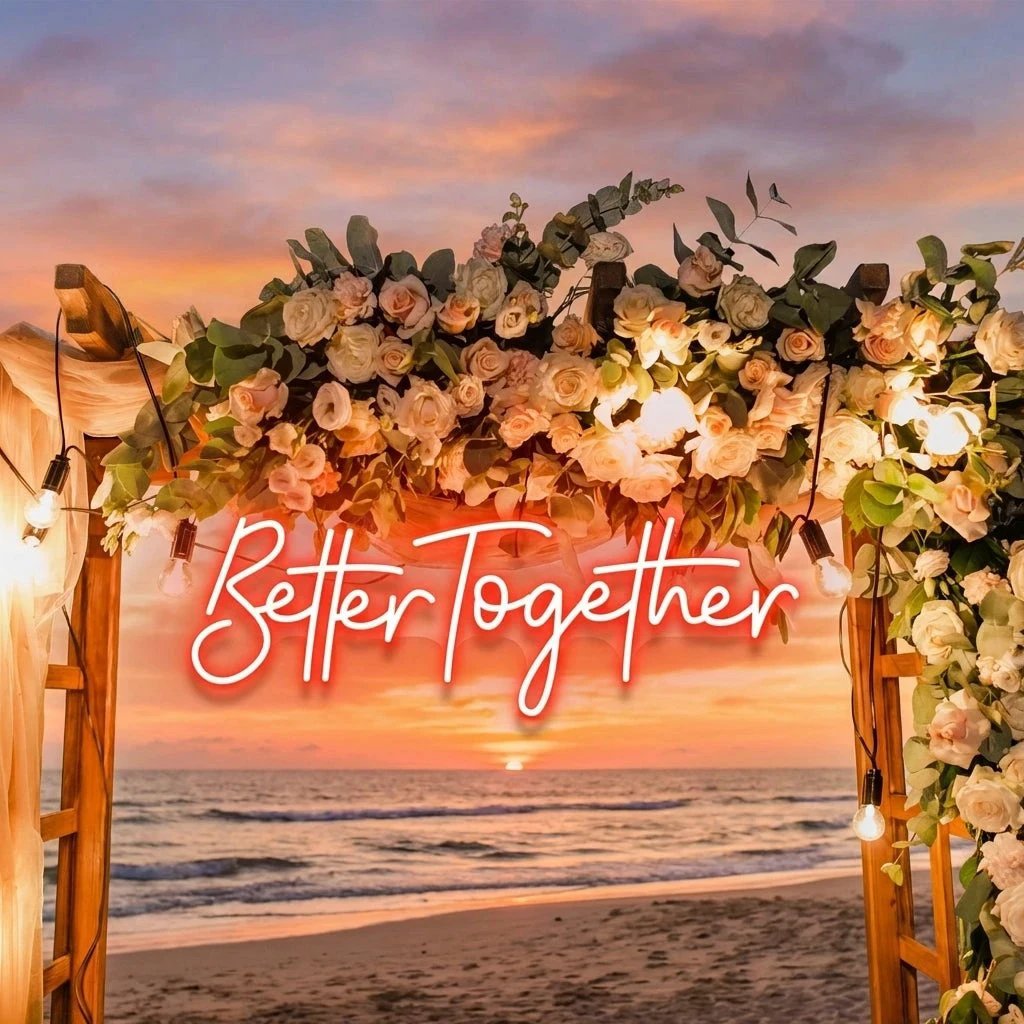 Custom Neon Sign Wedding, Better Together Neon Sign, Wedding Sign