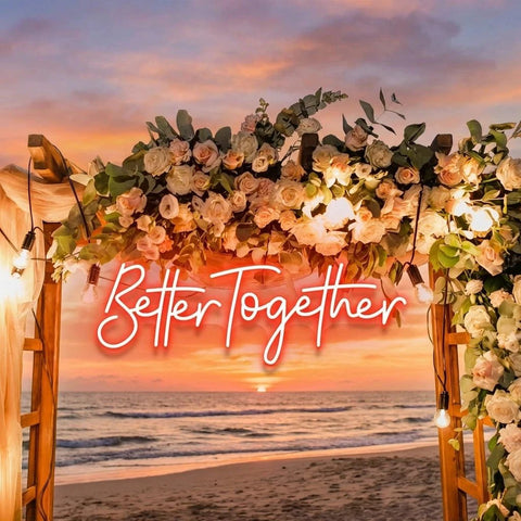 Custom Neon Sign Wedding, Better Together Neon Sign, Wedding Sign