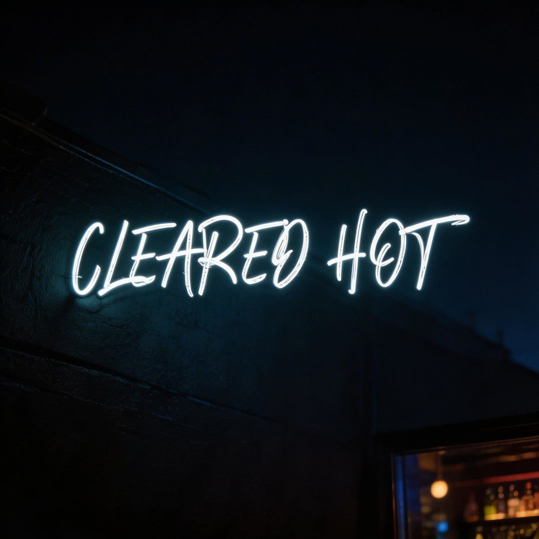 Custom Neon: CLEARED HOT