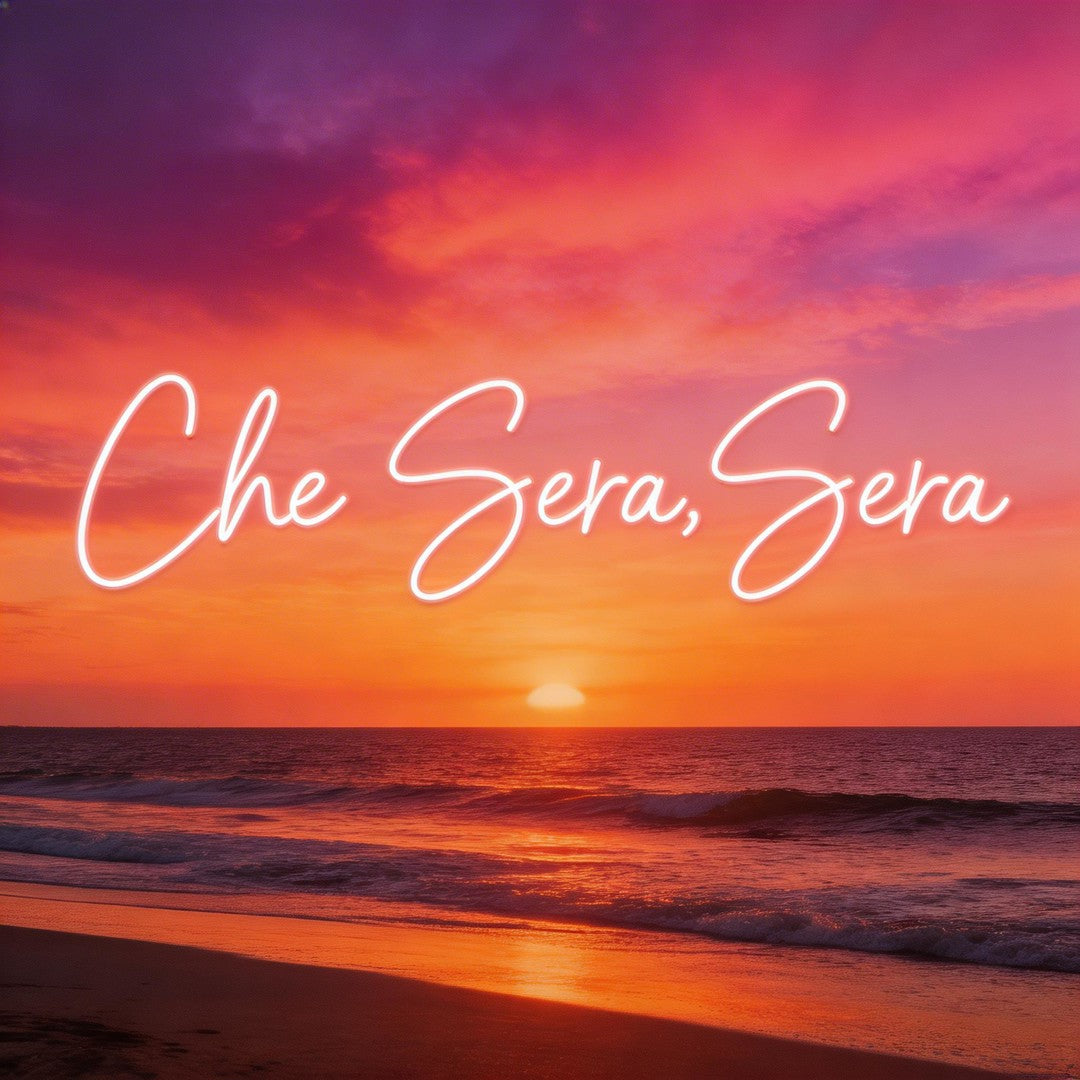 Custom Neon: Che Sera,Sera