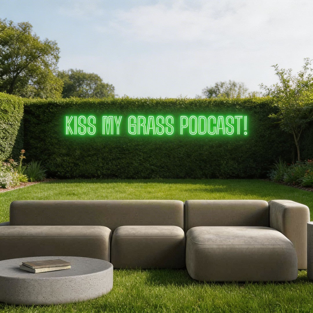 Custom Neon: Kiss My Grass...