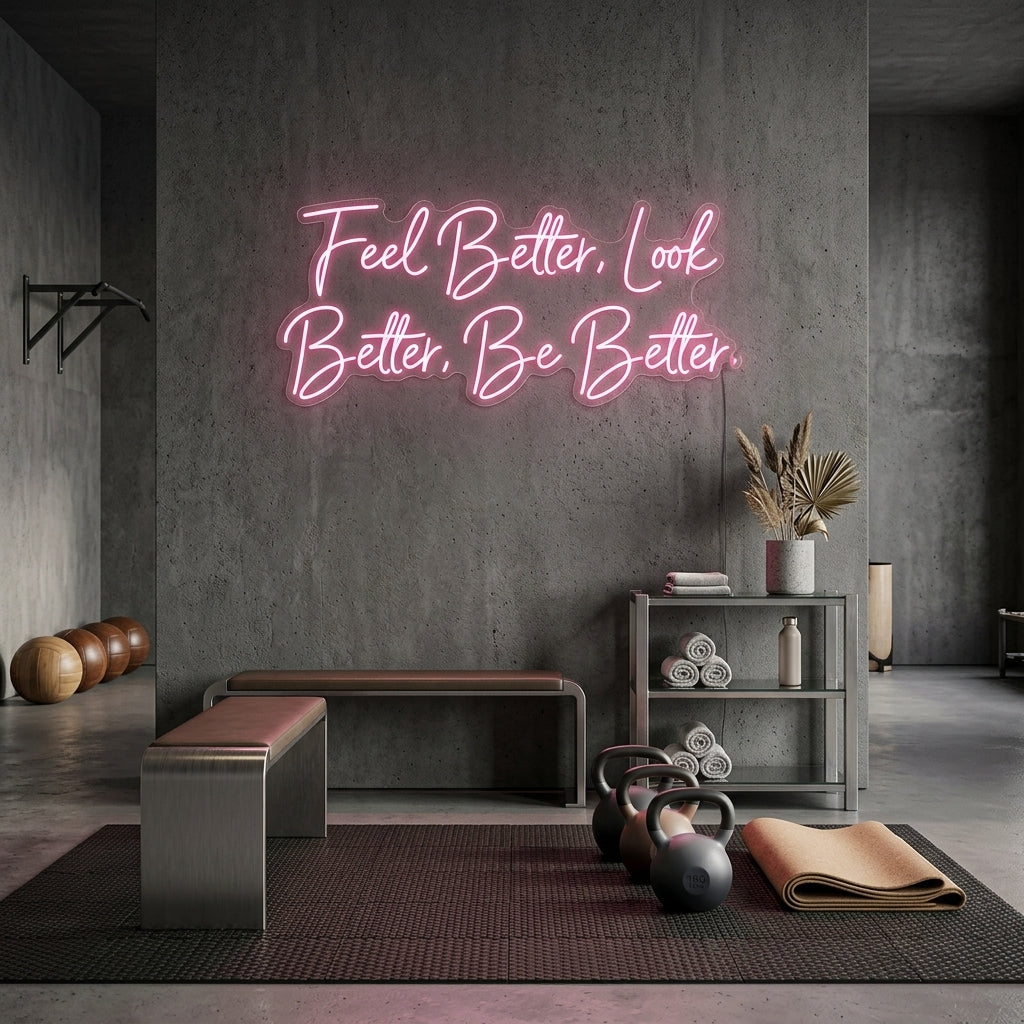 Custom Neon: Feel Better, ...