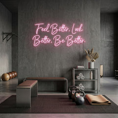 Custom Neon: Feel Better, ...