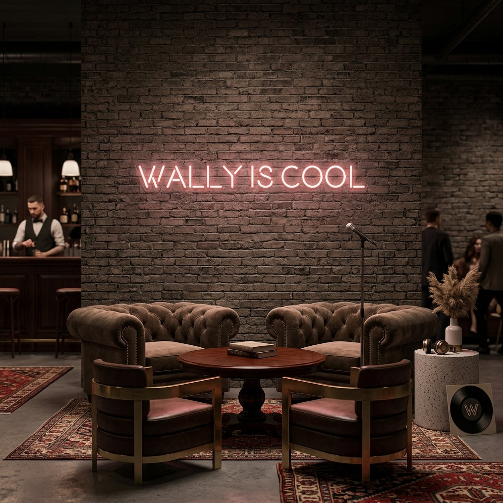Custom Neon: Wally Is Cool