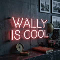 Custom Neon: Wally Is Cool