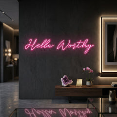 Custom Neon: Hella Worthy