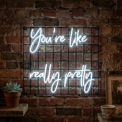 Custom Neon: You’re like ...