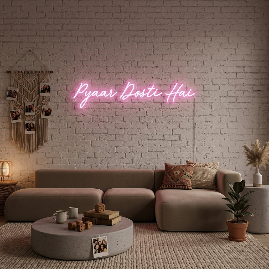Custom Neon: Pyaar Dosti Hai