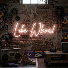 Custom Neon: Like Whoa!