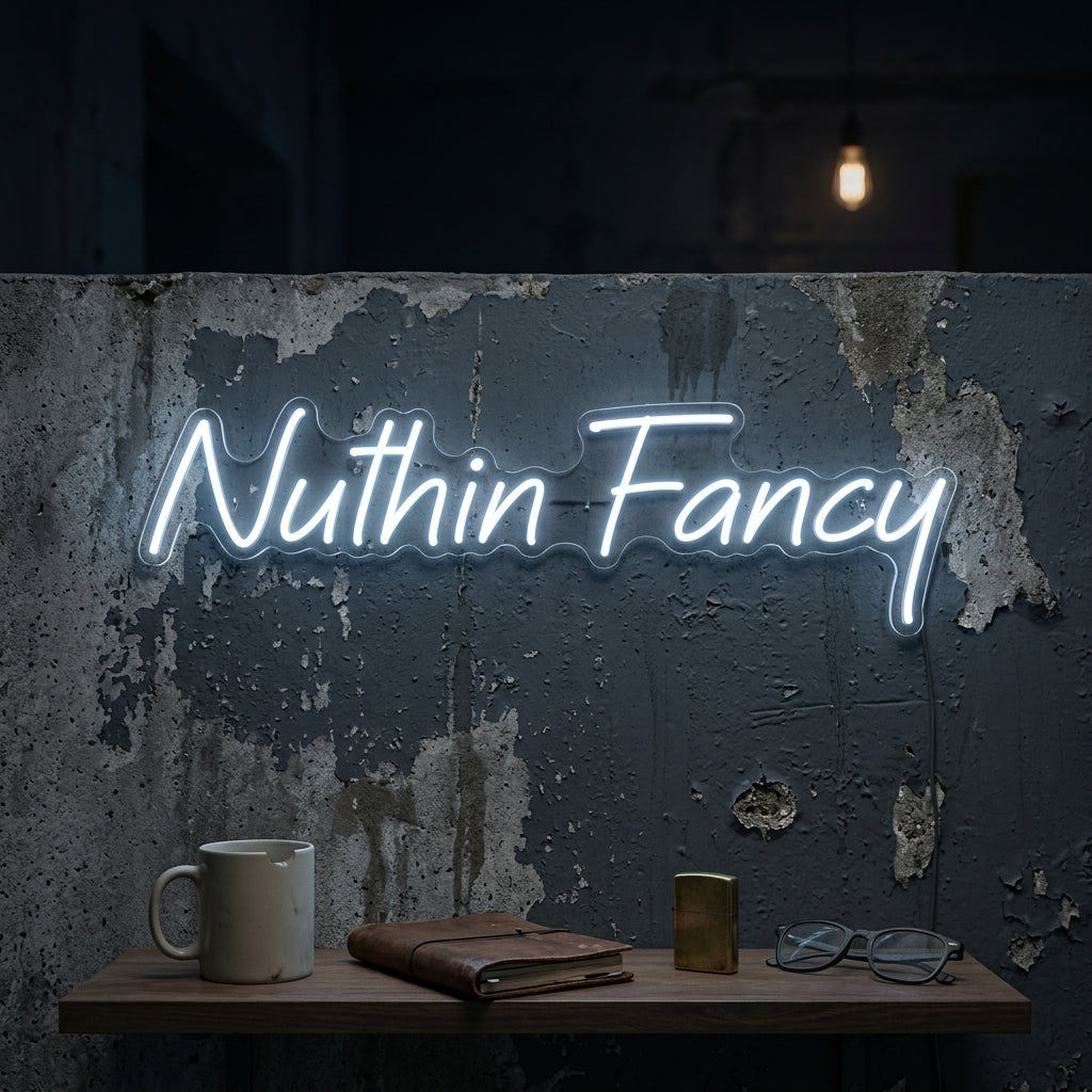 Custom Neon: Nuthin Fancy