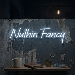 Custom Neon: Nuthin Fancy