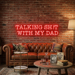Custom Neon: TALKING SH!T ...