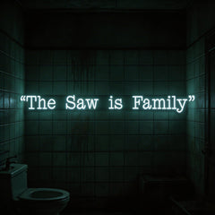 Custom Neon: “The Saw is F...