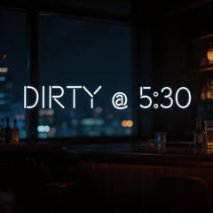 Custom Neon: Dirty @ 5:30