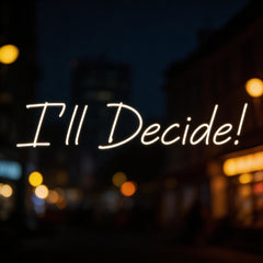 Custom Neon: I'll Decide!