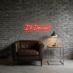 Custom Neon: I'll Decide!