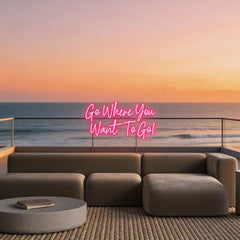 Custom Neon: Go Where You ...