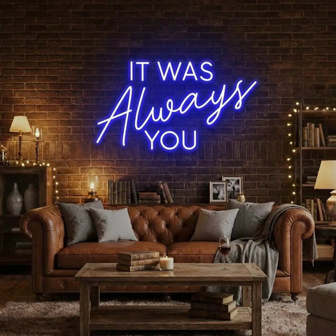 It Was Always You Neon Sign Wedding, Custom Led Neon Sign Light, Wedding gift