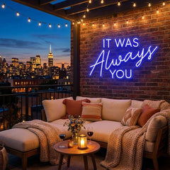 It Was Always You Neon Sign Wedding, Custom Led Neon Sign Light, Wedding gift